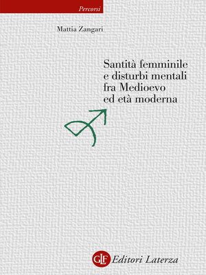 cover image of Santità femminile e disturbi mentali fra Medioevo ed età moderna